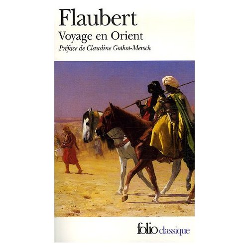 voyage en orient , gustave flaubert.jpg