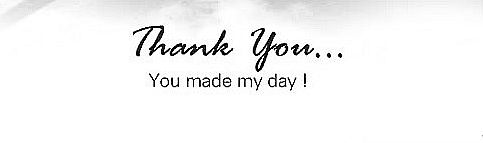 Thank you, you made my day..Merci vous avez enrichi ma journee.jpg